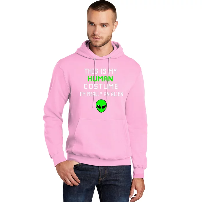 Hilarious Alien Disguise This is Not a Human Costume Hoodie