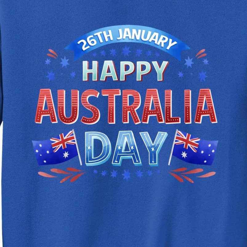 Happy Australia Daygreat Gift Celebrate Happy Australia Day Gift Tall Sweatshirt