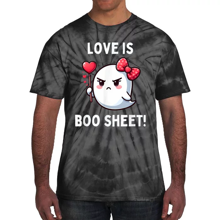 Humorous Antivalentines Day Love Is Boo Sheet Tie-Dye T-Shirt