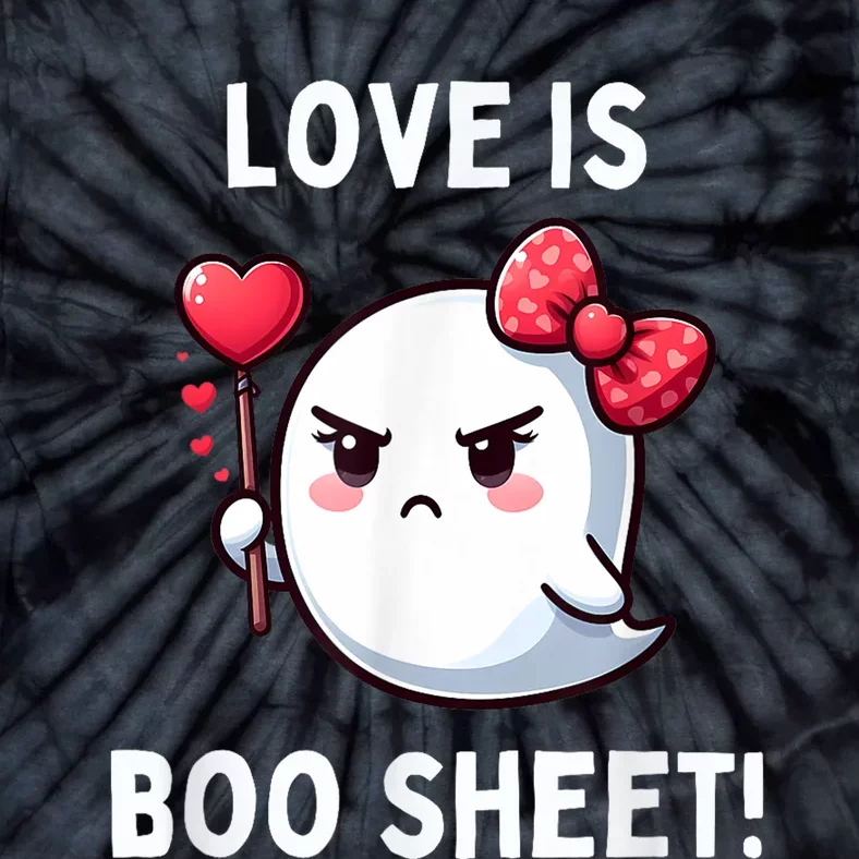 Humorous Antivalentines Day Love Is Boo Sheet Tie-Dye T-Shirt