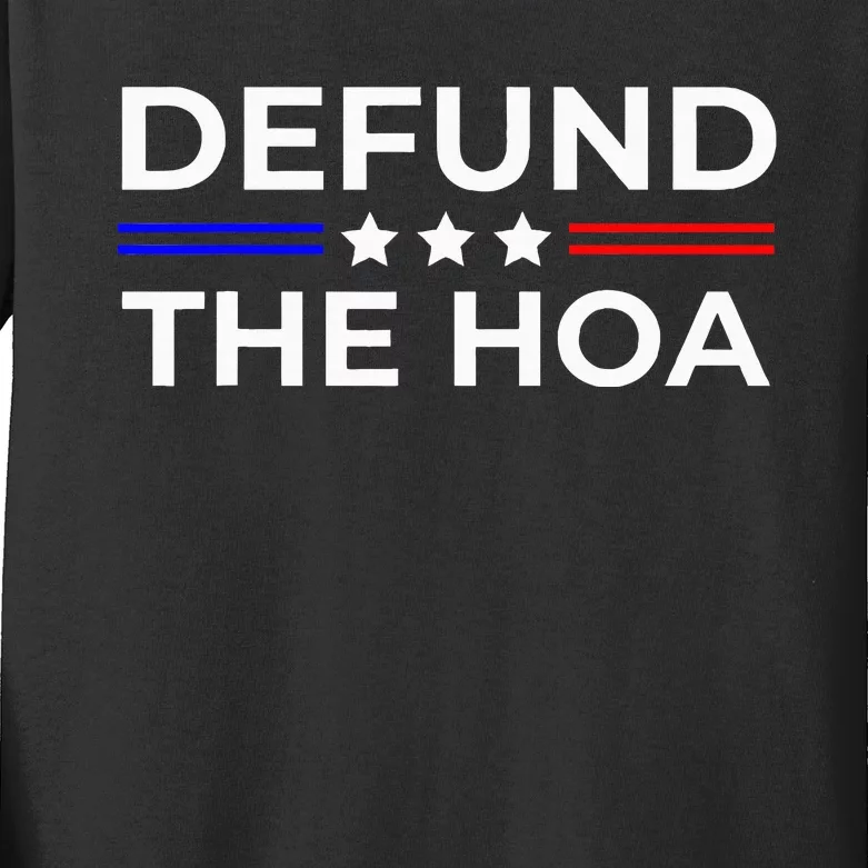 Homeowners Association Defund The Hoa Kids Long Sleeve Shirt