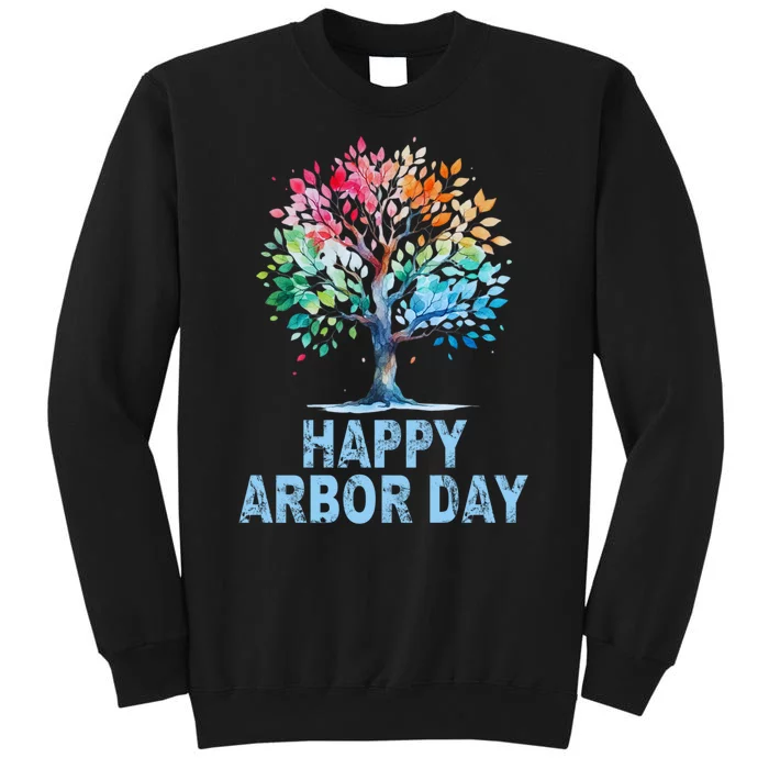 Happy Arbor Day Environmental Arbor Day Tree Care Earth Day Tall Sweatshirt