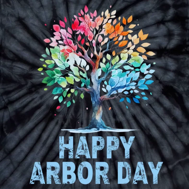 Happy Arbor Day Environmental Arbor Day Tree Care Earth Day Tie-Dye T-Shirt