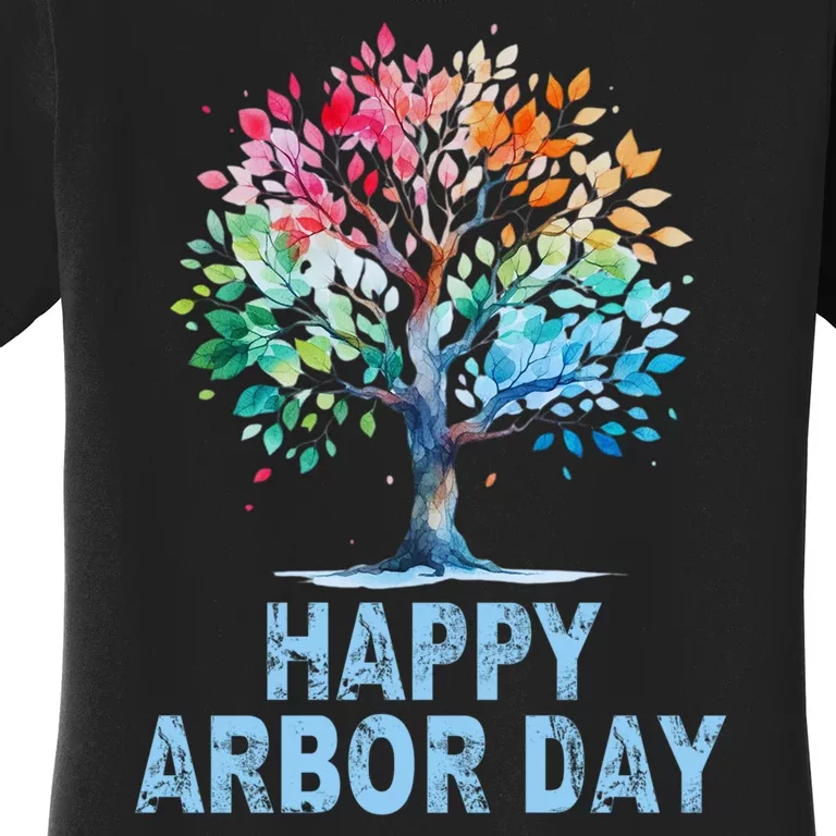 Happy Arbor Day Environmental Arbor Day Tree Care Earth Day Women's T-Shirt