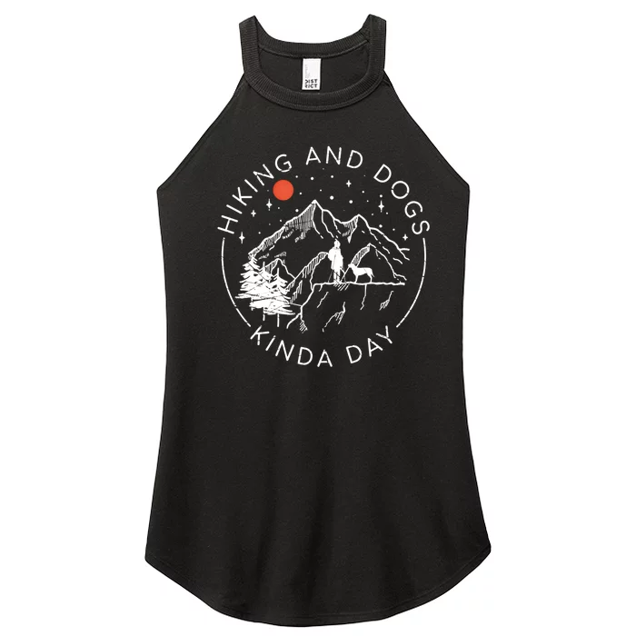 Hiking And Dogs Kinda Day Outdoor Lover And Dog Owner Gift Women’s Perfect Tri Rocker Tank