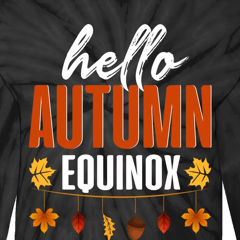 Hello Autumn Equinox Fall Leaves Graphic Tie-Dye Long Sleeve Shirt