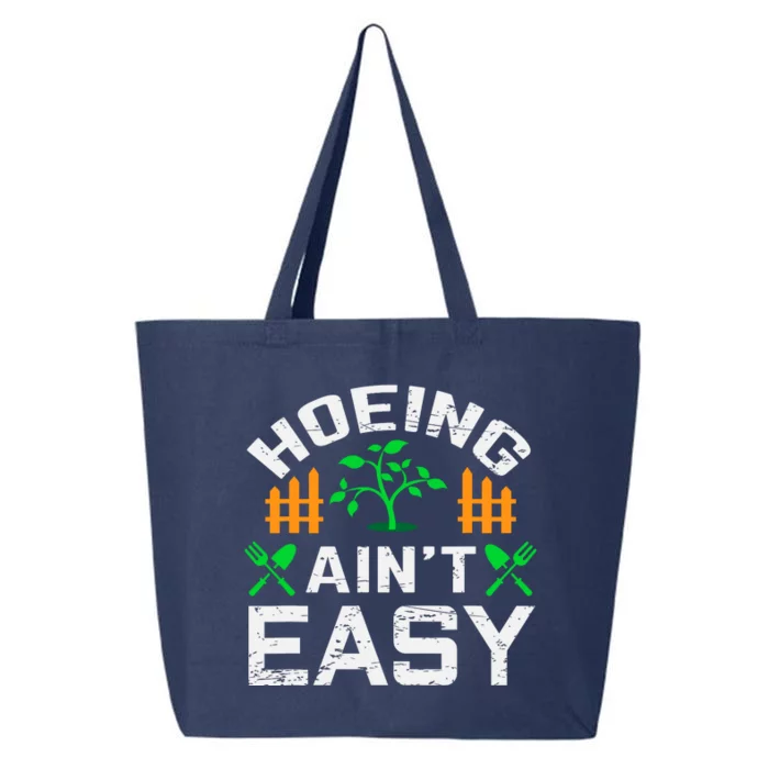 Hoeing Aint Easy Funny Farm Life Gift 25L Jumbo Tote