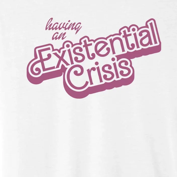 Having An Existential Crisis ChromaSoft Performance T-Shirt