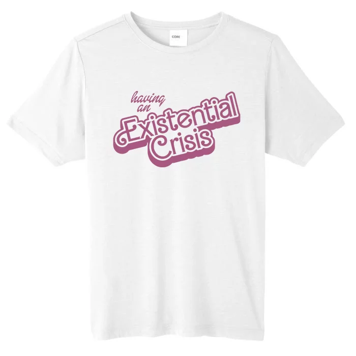 Having An Existential Crisis ChromaSoft Performance T-Shirt