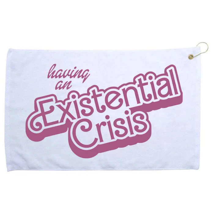 Having An Existential Crisis Grommeted Golf Towel