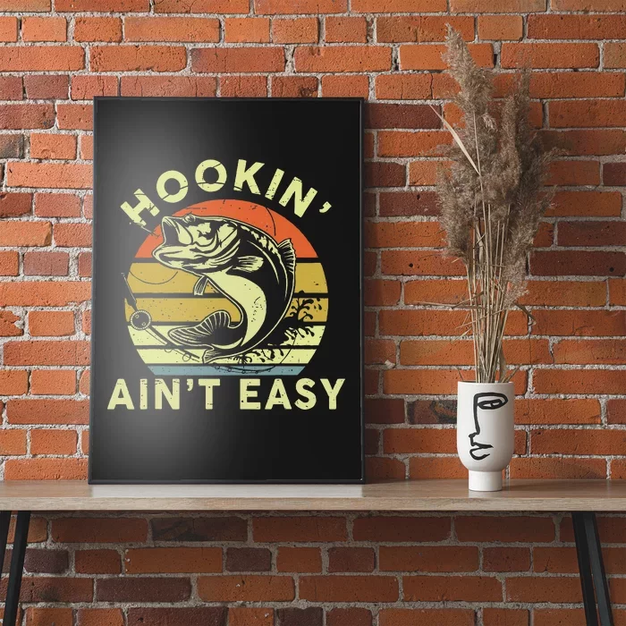 Hooking Aint Easy Women Funny Poster