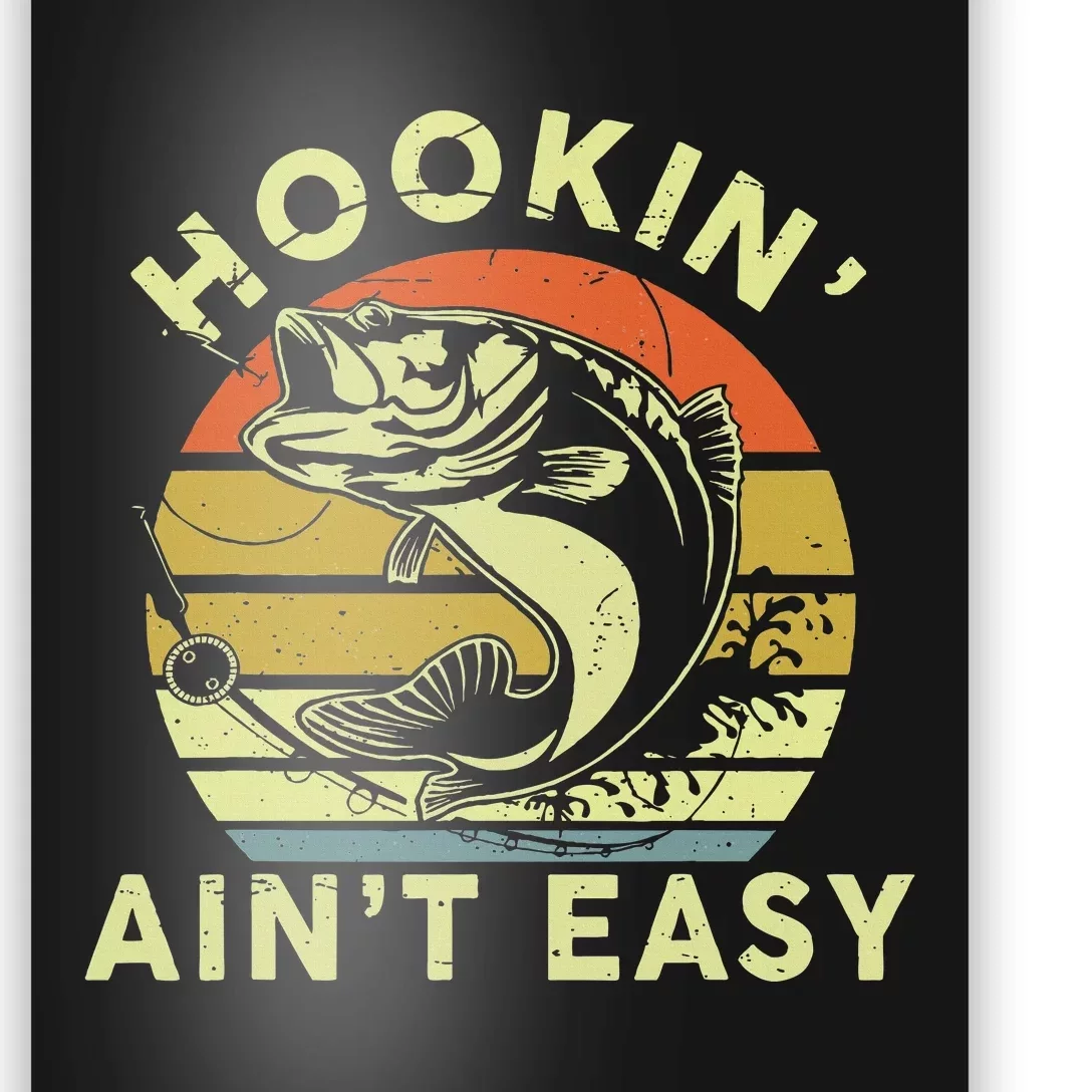 Hooking Aint Easy Women Funny Poster