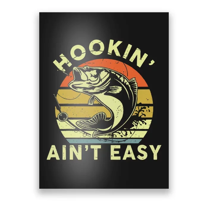 Hooking Aint Easy Women Funny Poster