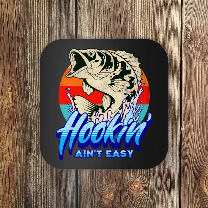 Hookin Aint Easy Funny Fishing Coaster