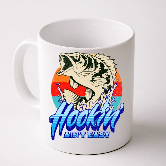 Hookin Aint Easy Funny Fishing Front & Back Coffee Mug