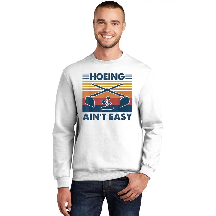 Hoeing Ain’t Easy Vintage Sweatshirt