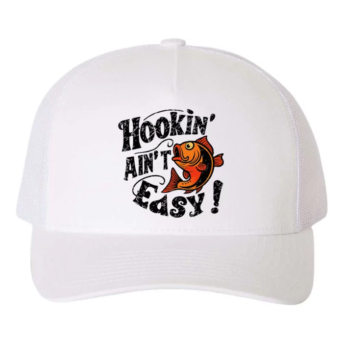 Hookin AinT Easy Funny Fisherman Design Yupoong Adult 5-Panel Trucker Hat