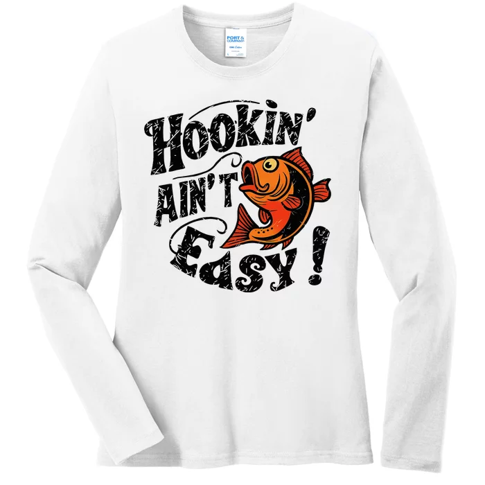 Hookin AinT Easy Funny Fisherman Design Ladies Long Sleeve Shirt