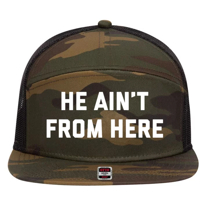 He Aint From Here Proud Represent Kentucky Ky 4 Usa 7 Panel Mesh Trucker Snapback Hat