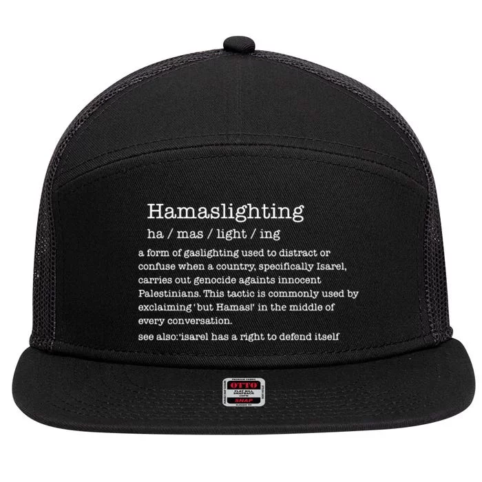 Hamaslighting A Form Of Gaslighting Used To Distract Or Confuse 7 Panel Mesh Trucker Snapback Hat