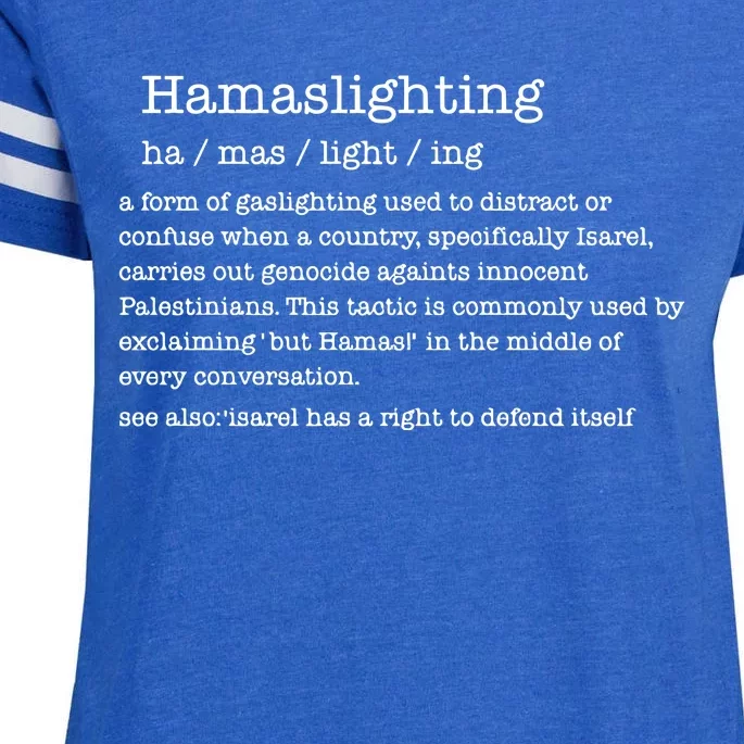 Hamaslighting A Form Of Gaslighting Used To Distract Or Confuse Enza Ladies Jersey Football T-Shirt