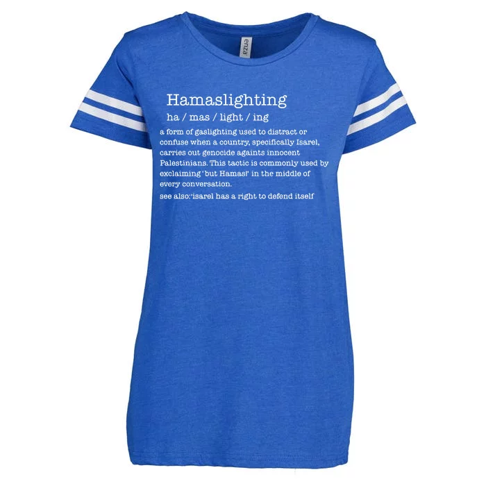 Hamaslighting A Form Of Gaslighting Used To Distract Or Confuse Enza Ladies Jersey Football T-Shirt