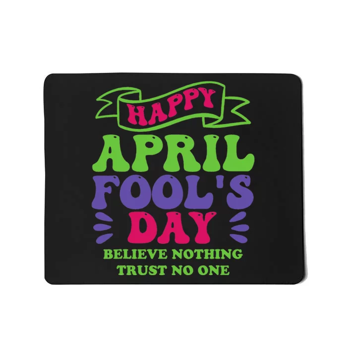 Happy April fools day April 1st prank Funny Mousepad