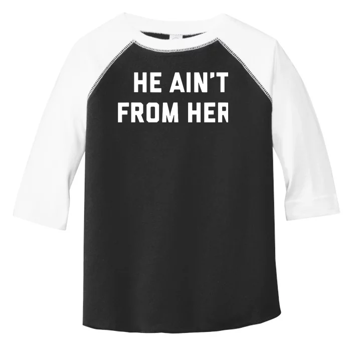 He Aint From Here Proud Represent Kentucky Toddler Fine Jersey T-Shirt