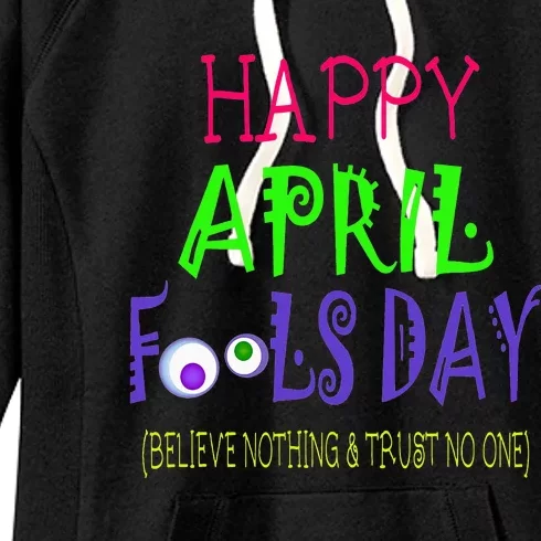 Happy April Fool's Day Quote - April 1st Women's Fleece Hoodie