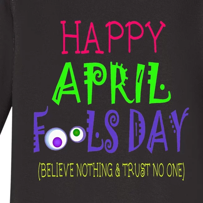 Happy April Fool's Day Quote - April 1st Baby Long Sleeve Bodysuit