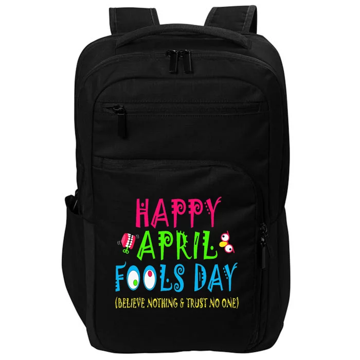 Happy April Fool's Day April 1st Joke Pranks Funny Impact Tech Backpack