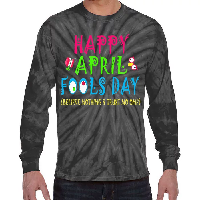 Happy April Fool's Day April 1st Joke Pranks Funny Tie-Dye Long Sleeve Shirt