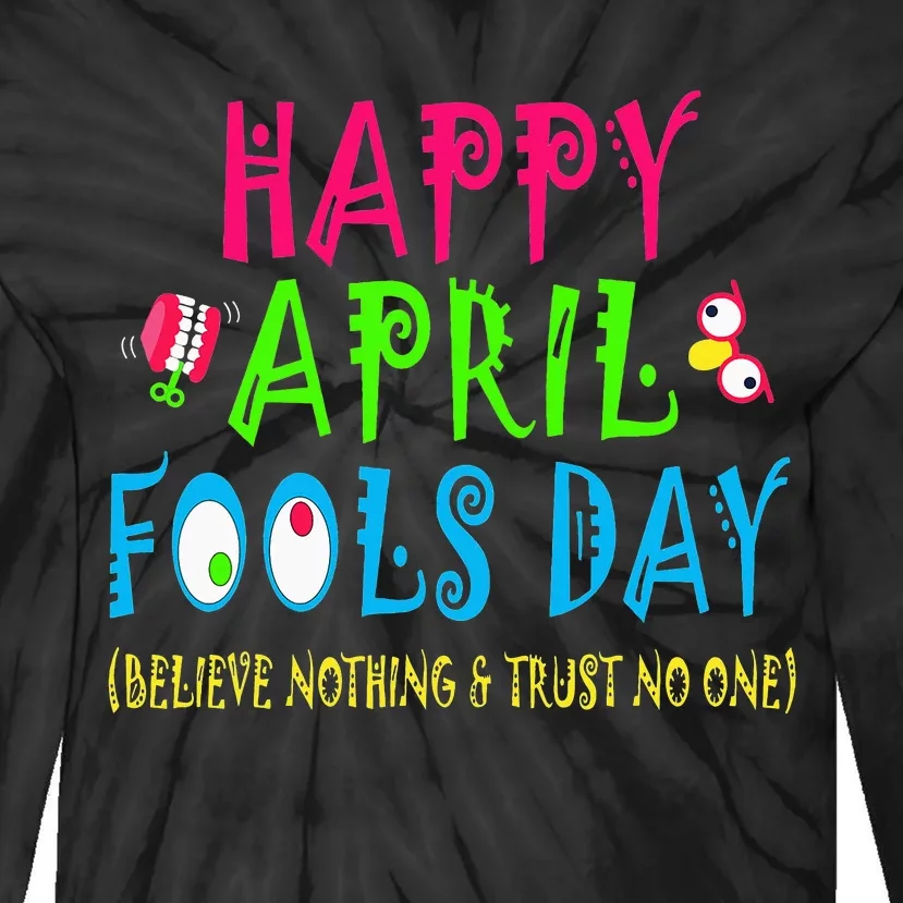 Happy April Fool's Day April 1st Joke Pranks Funny Tie-Dye Long Sleeve Shirt