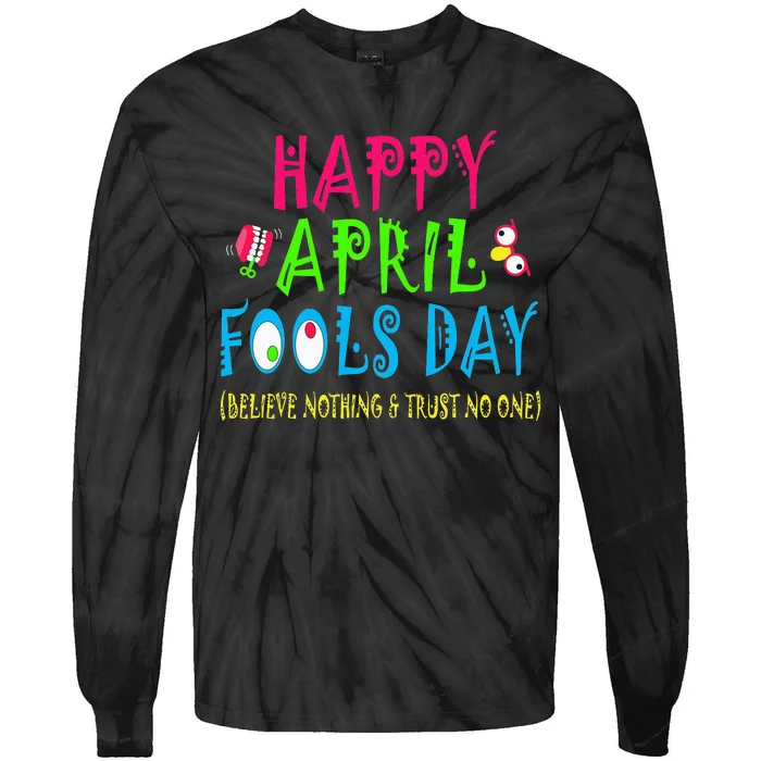 Happy April Fool's Day April 1st Joke Pranks Funny Tie-Dye Long Sleeve Shirt