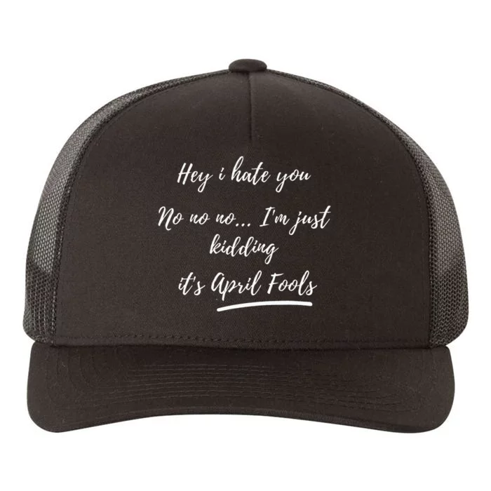 Happy April Fool's Day April Fools Day Joke April 1st Yupoong Adult 5-Panel Trucker Hat