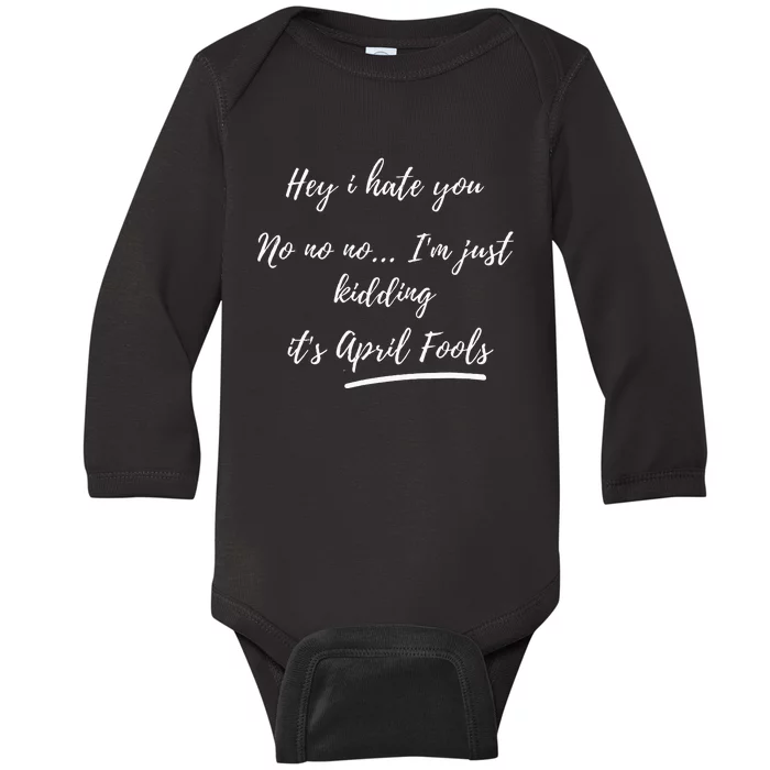 Happy April Fool's Day April Fools Day Joke April 1st Baby Long Sleeve Bodysuit