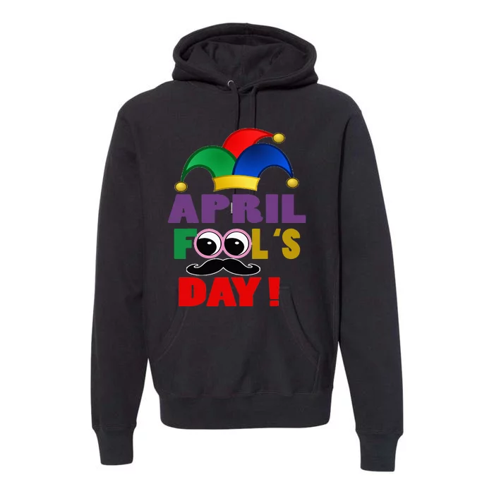 Happy April Fool's Day April Fools Day Joke Funny 1st Premium Hoodie