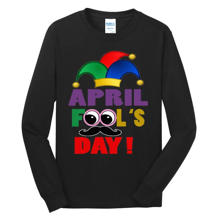 Happy April Fool's Day April Fools Day Joke Funny 1st Tall Long Sleeve T-Shirt