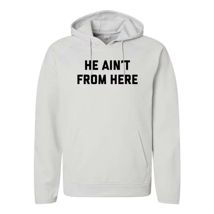 He AinT From Here Proud Represent Kentucky Performance Fleece Hoodie