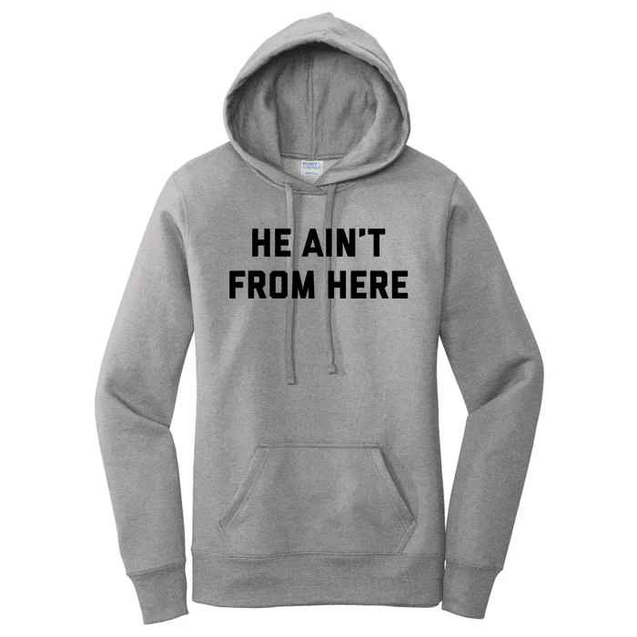 He AinT From Here Proud Represent Kentucky Women's Pullover Hoodie