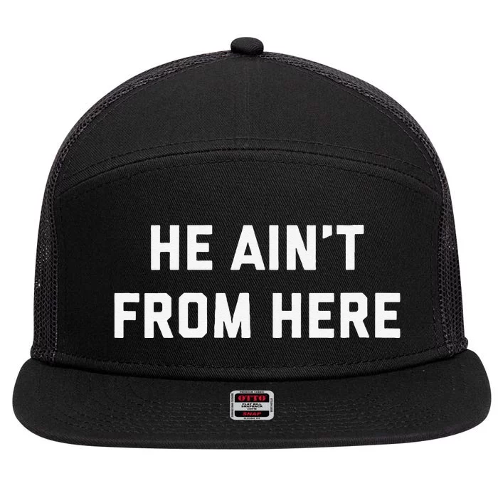 He AinT From Here Proud Represent Kentucky 7 Panel Mesh Trucker Snapback Hat