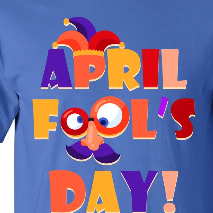 Happy April Fool's April 1st Funny April Fools Day Gift Tall T-Shirt