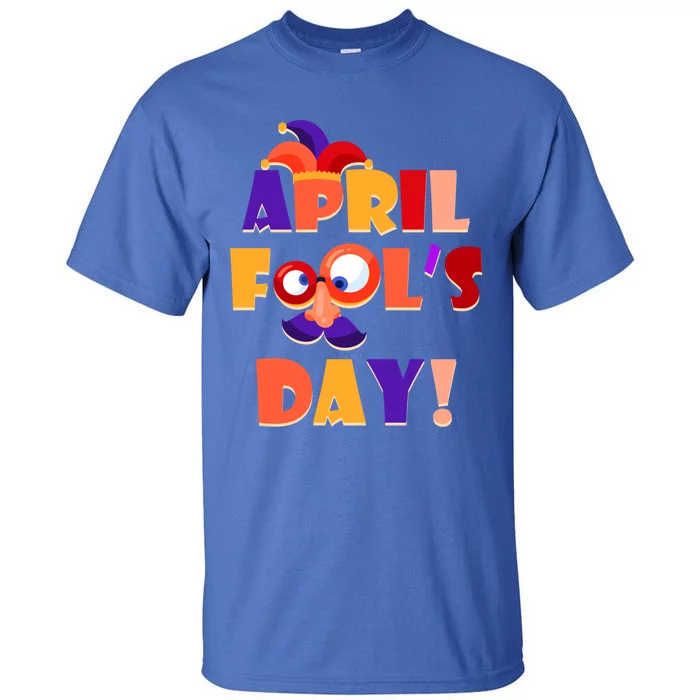 Happy April Fool's April 1st Funny April Fools Day Gift Tall T-Shirt