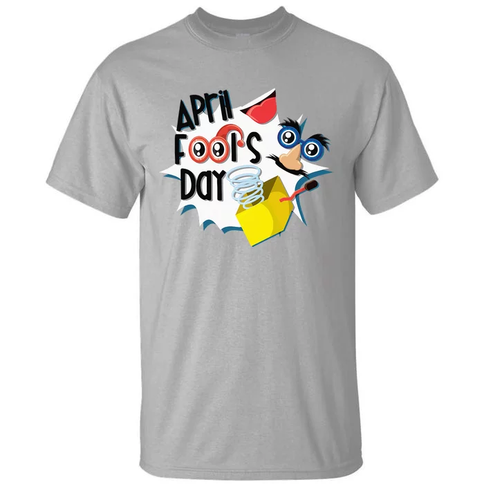 Happy April Fool's Day April Fools Tall T-Shirt