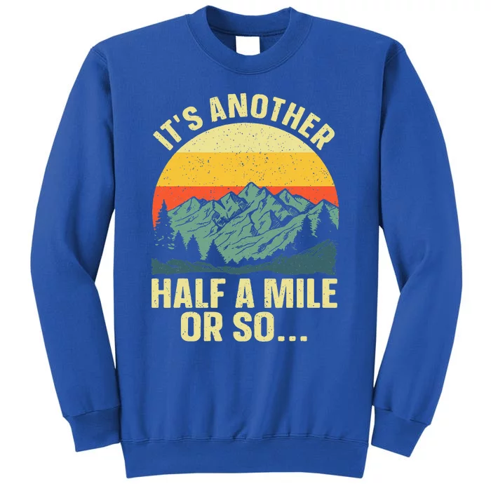 Hiking Art For Camping Backpacking Mountain Hiker Tall Sweatshirt