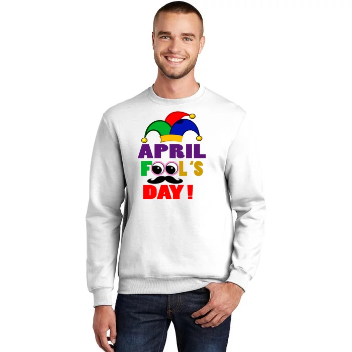 Happy April Fools Day April Fools Day Joke Funny 1st Sweatshirt