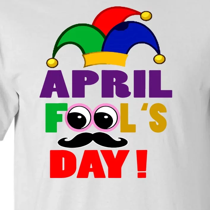 Happy April Fools Day April Fools Day Joke Funny 1st Tall T-Shirt