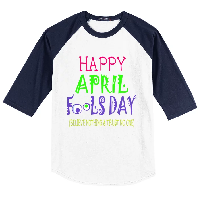 Happy April Fools Day Quote April 1st Baseball Sleeve Shirt