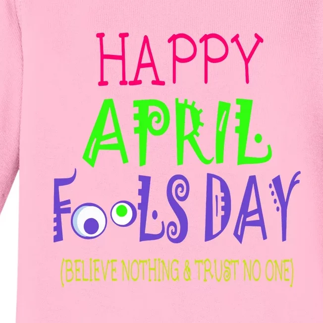 Happy April Fools Day Quote April 1st Baby Long Sleeve Bodysuit