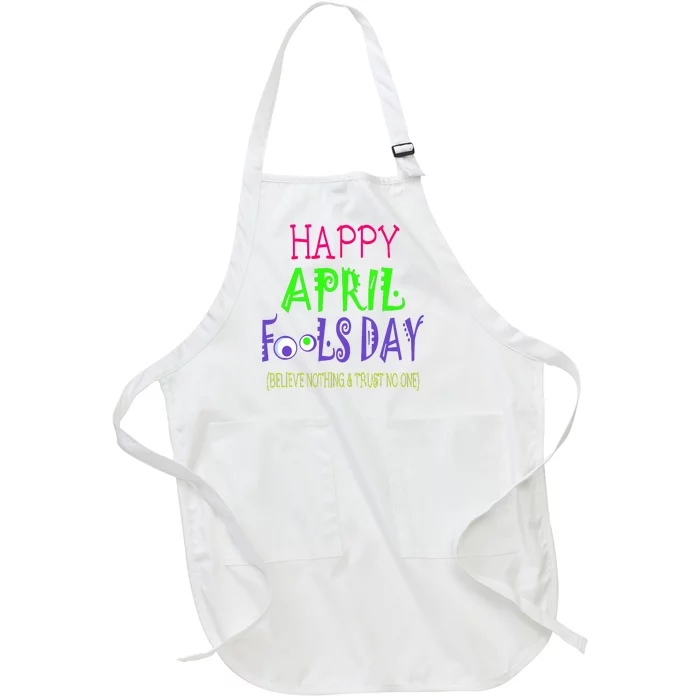 Happy April Fools Day Quote April 1st Full-Length Apron With Pocket